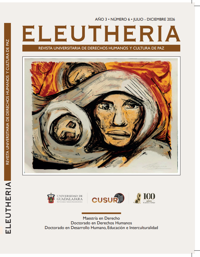 					View Vol. 1 No. 6 (3): ELEUTHERIA Revista Universitaria de Derechos Humanos y Cultura de Paz 
				